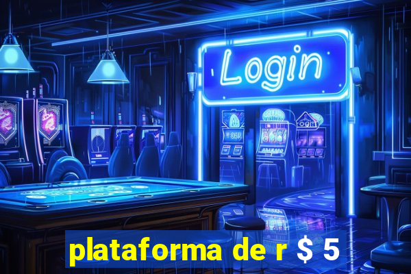 plataforma de r $ 5